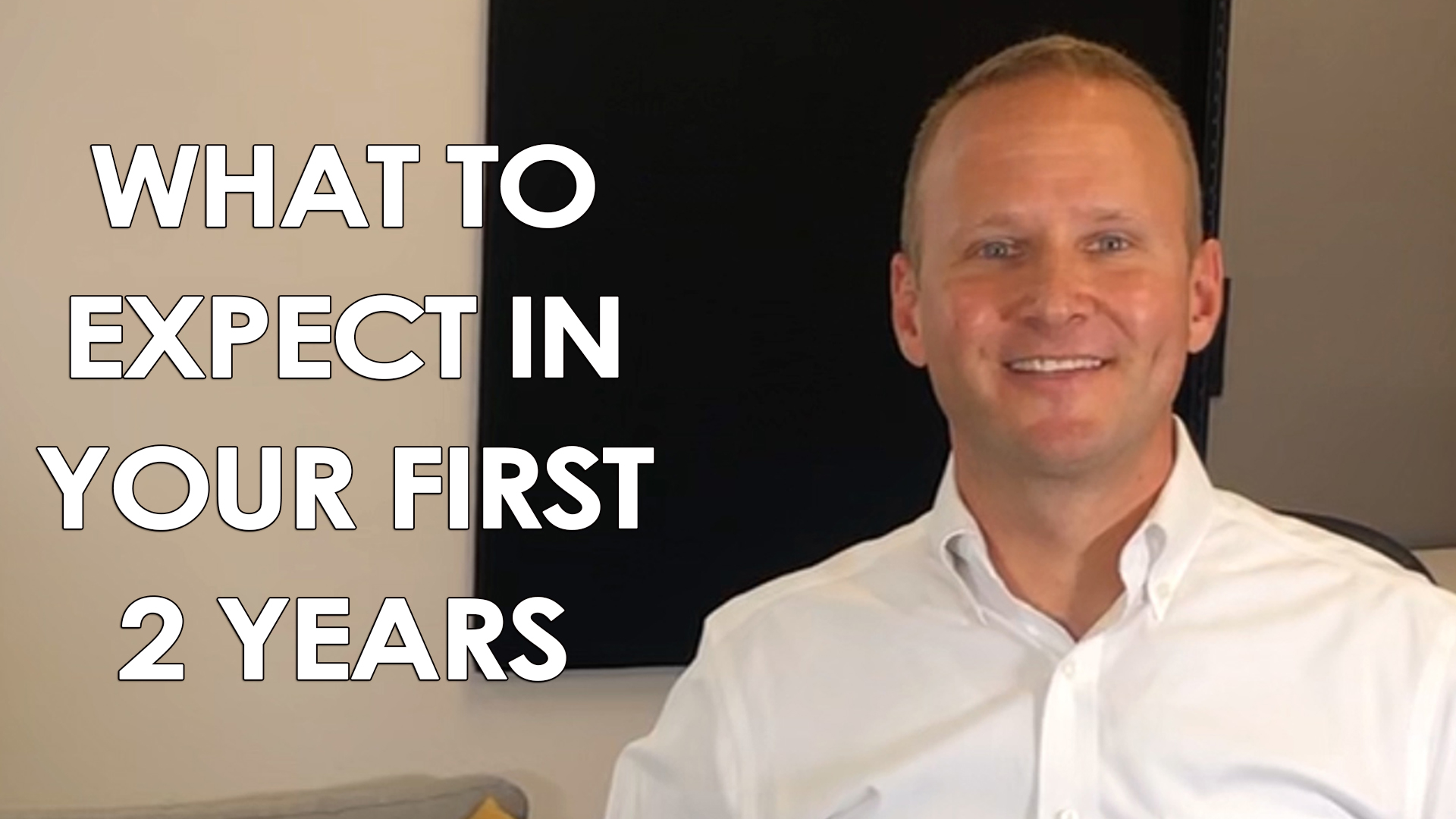What to Expect in Your First 2 Years of Real Estate?
